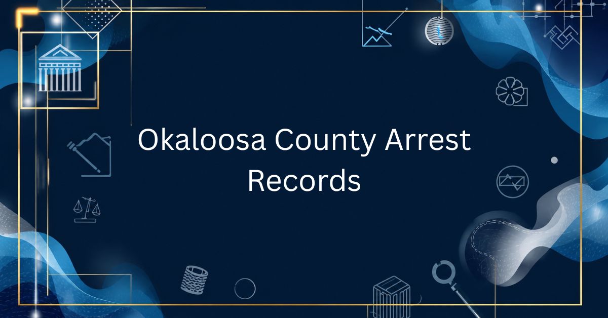 Okaloosa County Arrest Records